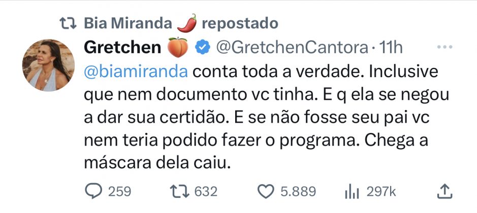 Gretchen, avó de consideração de Bia, também se pronunciou, e apoiou a moça: "Bia Miranda conta toda a verdade. Inclusive que nem documento você tinha. E que ela se negou a dar sua certidão. E se não fosse seu pai você nem teria podido fazer o programa. Chega, a máscara dela caiu." (Foto: Reprodução - X)