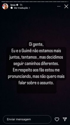 "Oi gente, Eu e o Guimê não estamos mais juntos, tentamos, mas decidimos seguir caminhos diferentes. Em respeito aos fãs estou me pronunciando, mas não quero mais falar sobre o assunto", disse a cantora (Foto: Instagram)